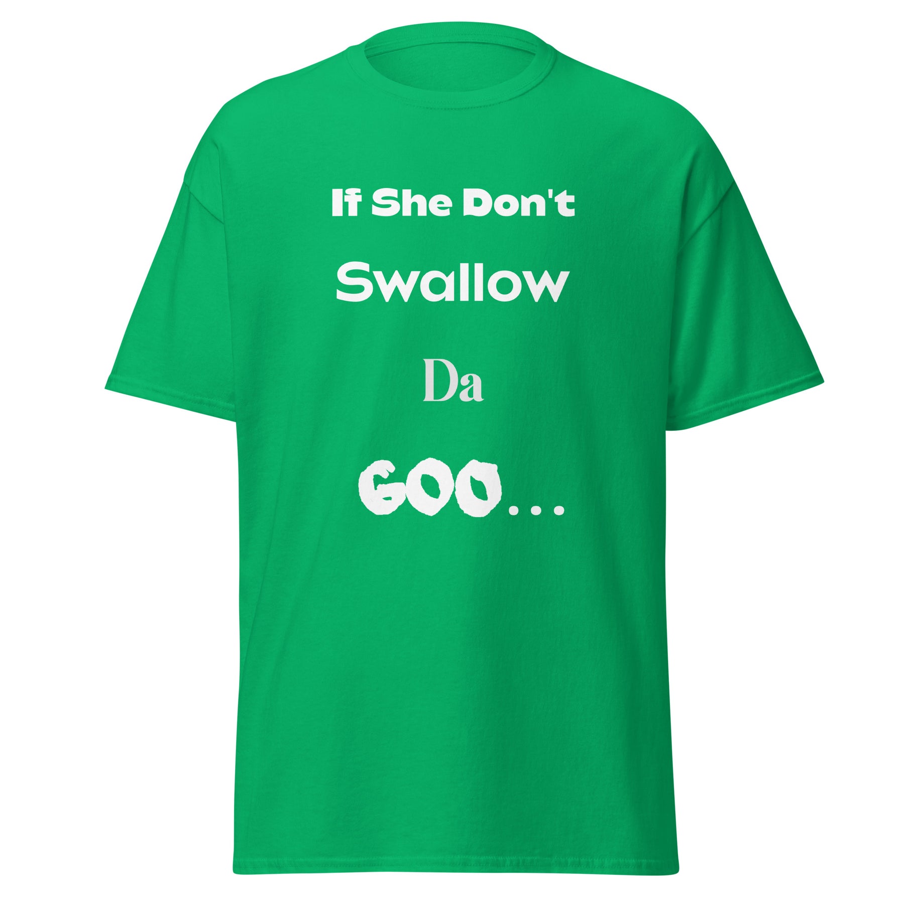 "Swallow Da Goo" Jest In Bad Taste original (Men's Tee)
