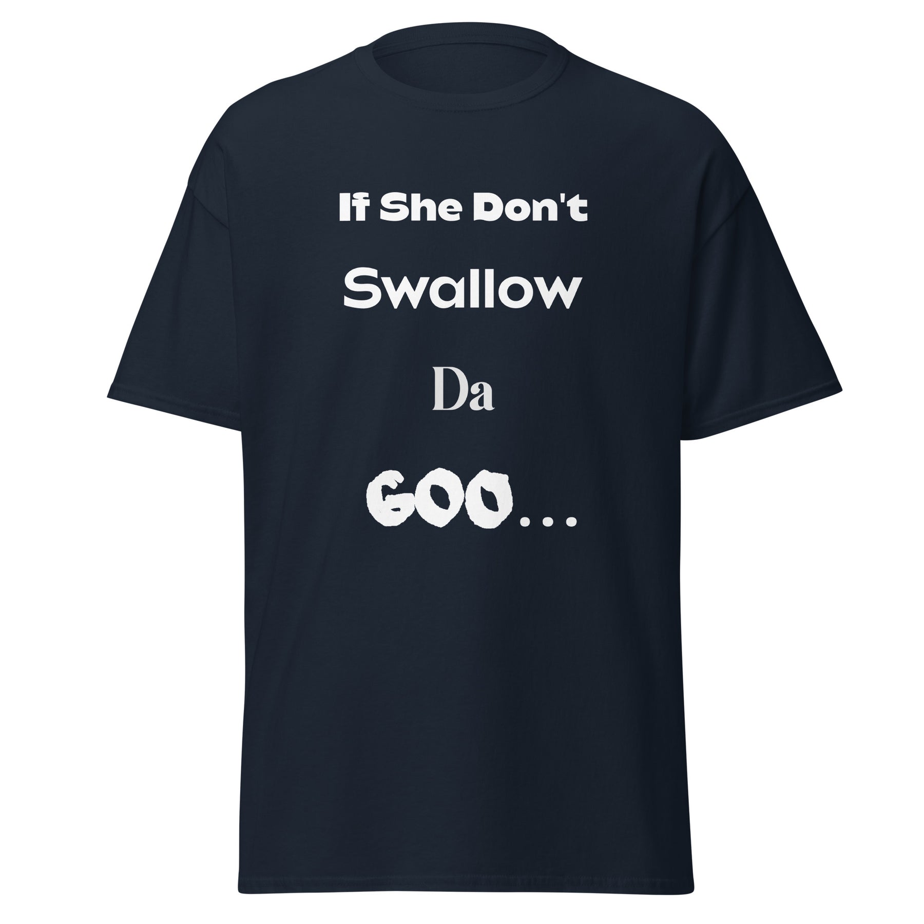 "Swallow Da Goo" Jest In Bad Taste original (Men's Tee)
